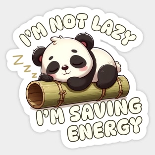 I'm Not Lazy I'm Saving Energy Sticker